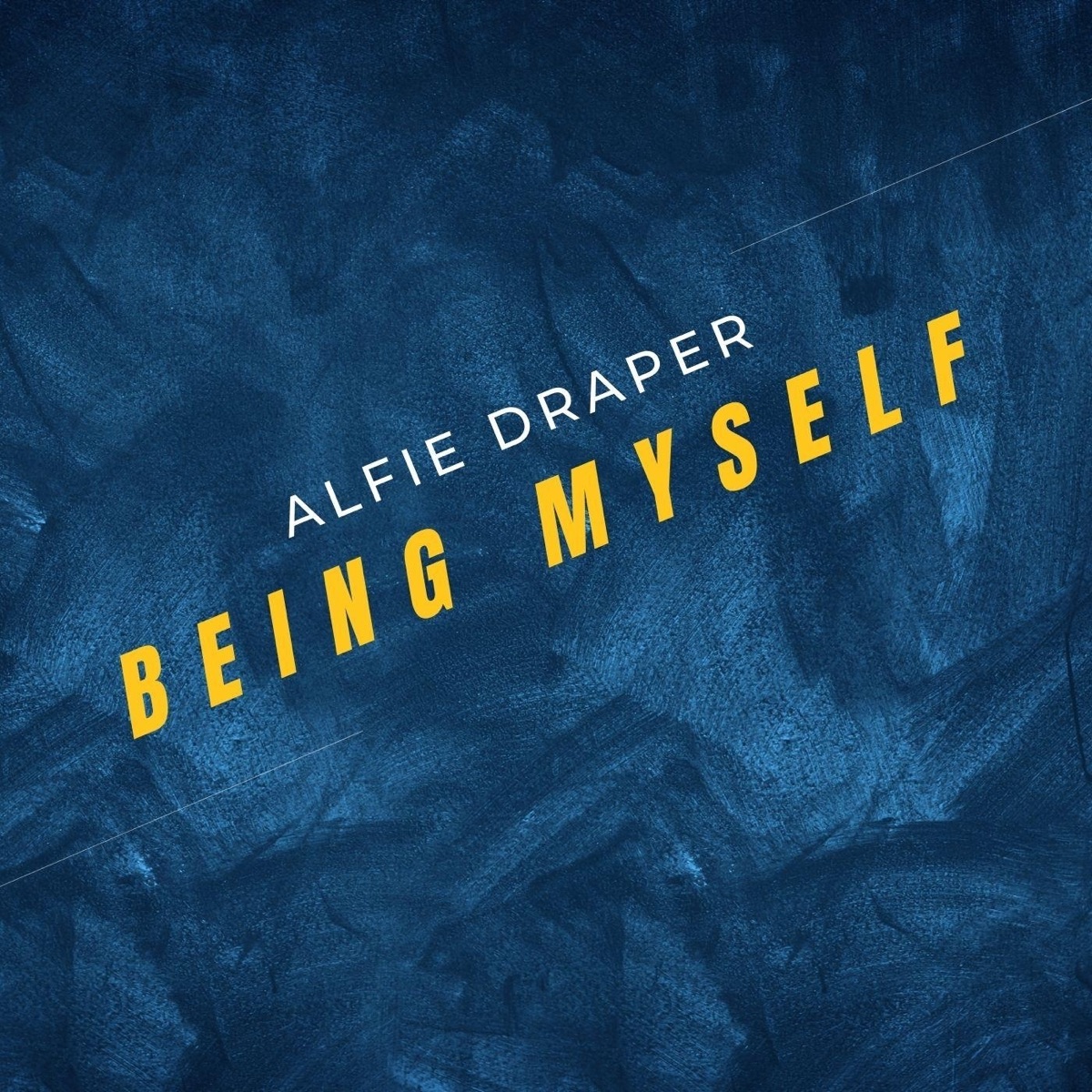 Alfie Draper Being Myself